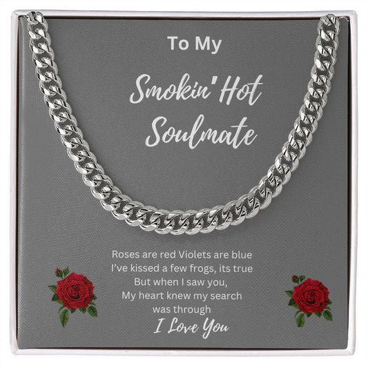 Smokin' Hot Soulmate Cuban Link Chain- Perfect for Valentine's Day, Birthday, Anniversary !